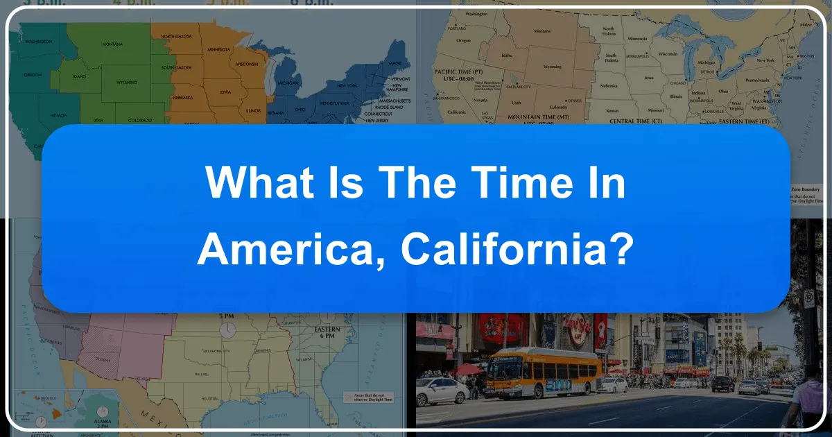 What is the Time in America, California?