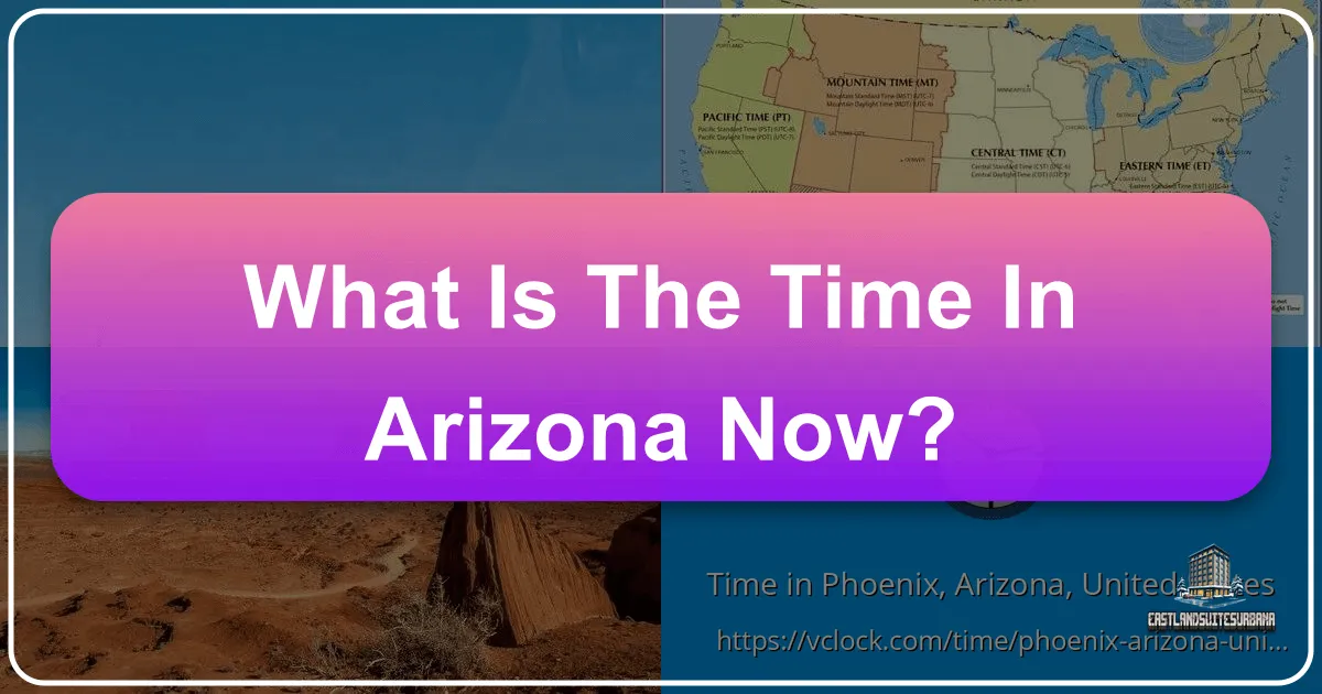 What Time Is It In Arizona Now? Navigating the Grand Canyon State's Unique Clock for Travel and Leisure