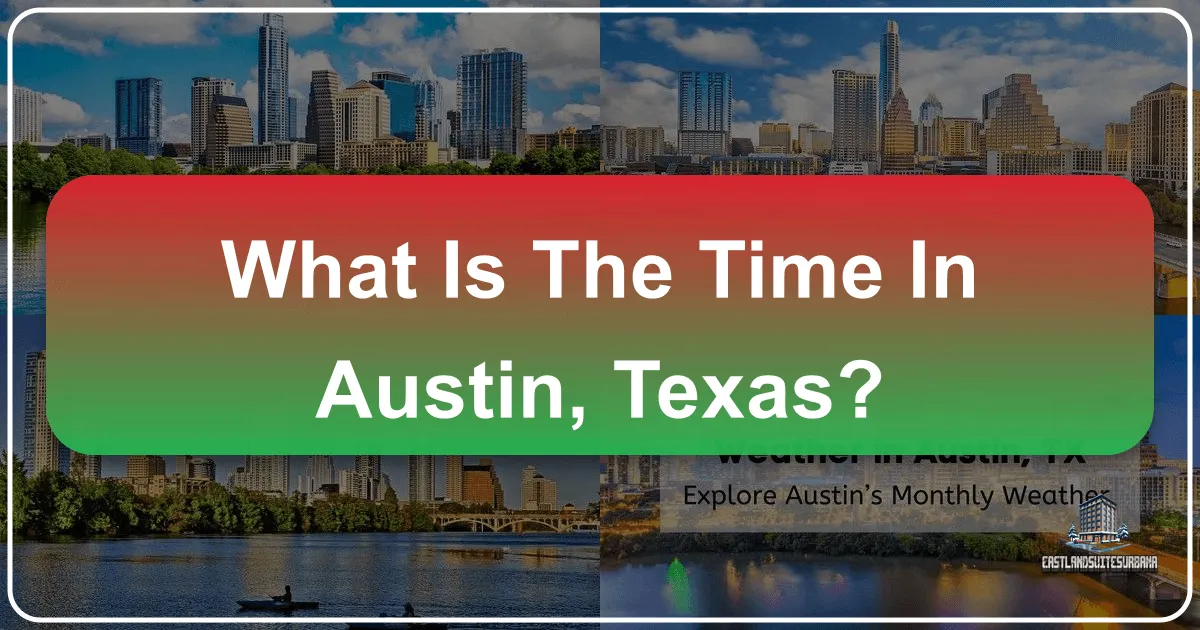 What is the Time in Austin, Texas?
