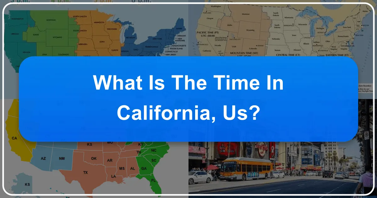 What is the Time in California US
