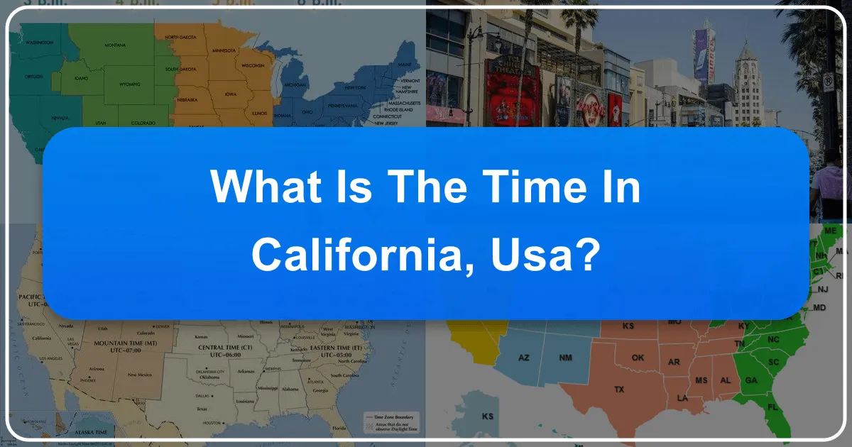 Navigating Time Zones in California, USA: An Essential Guide for Travelers
