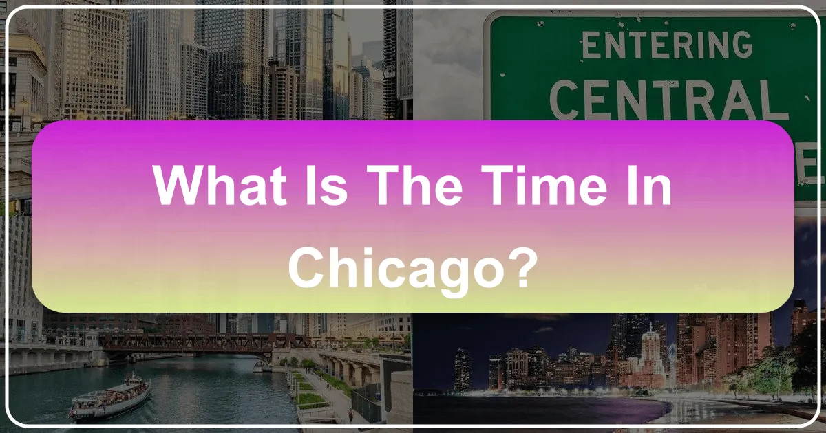 What is the Time in Chicago?