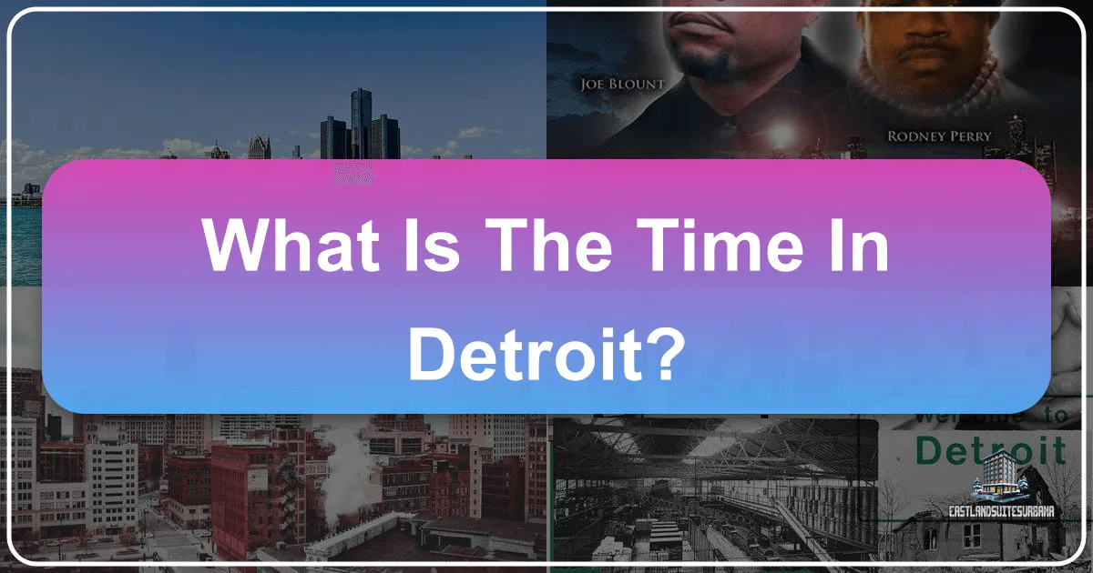 What Is The Time In Detroit?