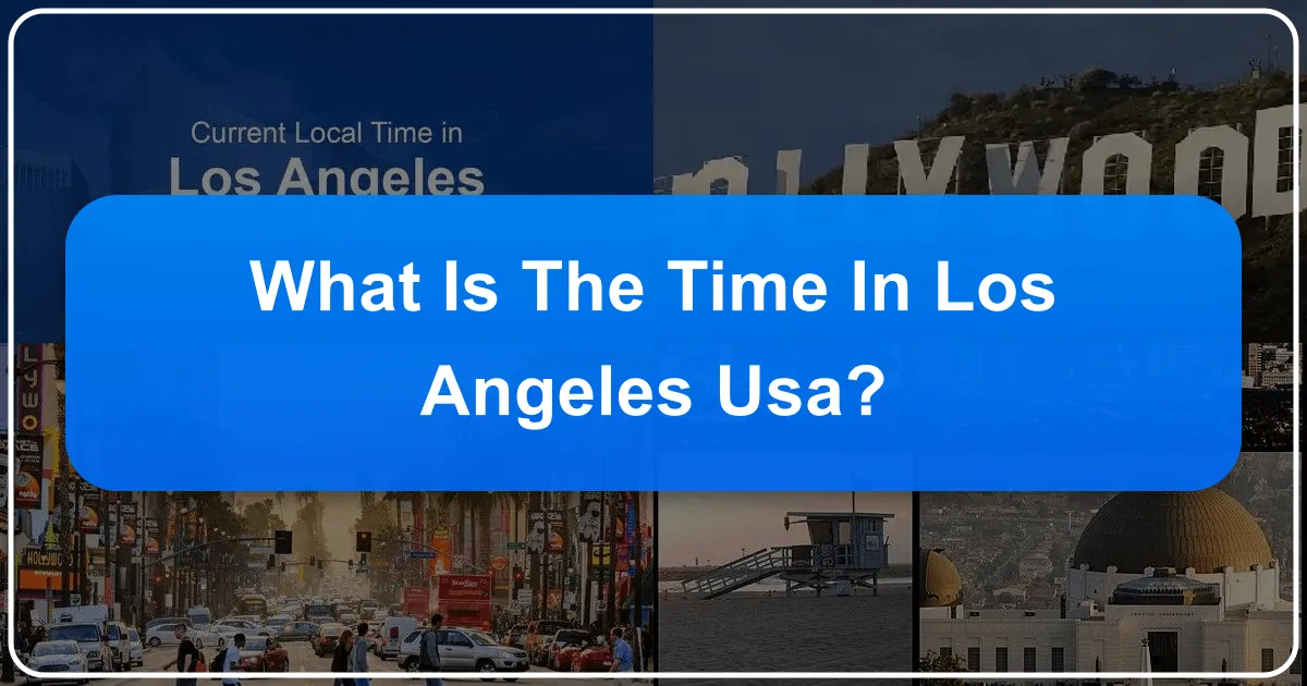 What is the Time in Los Angeles, USA?