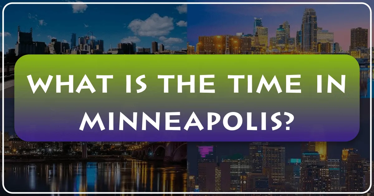 What is the Time in Minneapolis?