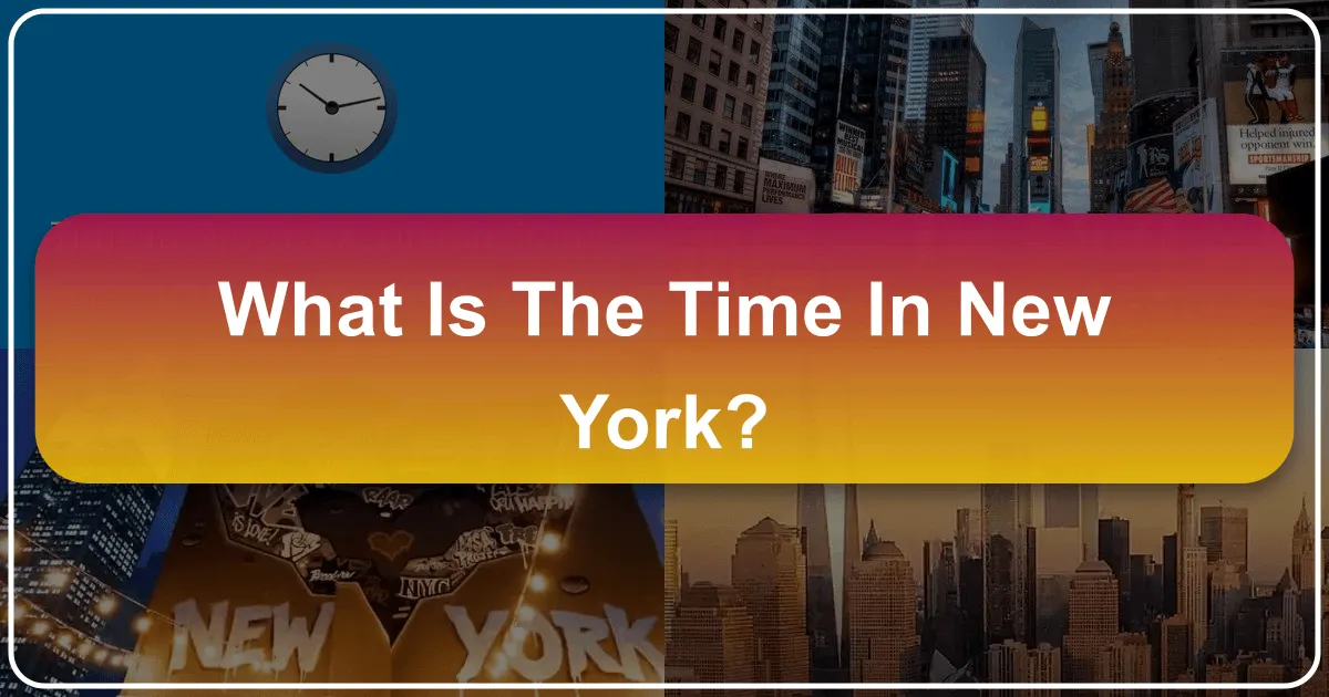 What is the Time in New York?
