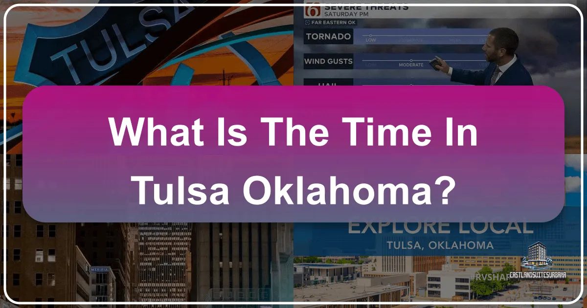 What Is The Time In Tulsa Oklahoma?