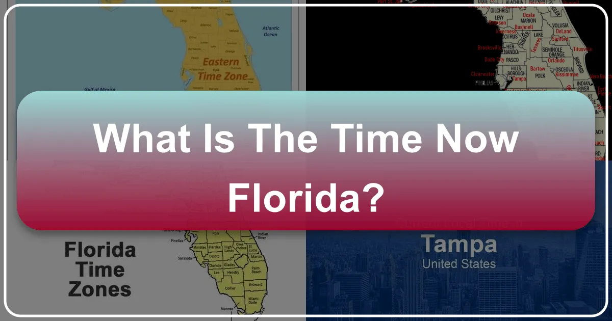 What is the Time Now Florida? Navigating the Sunshine State's Time Zones for Seamless Travel