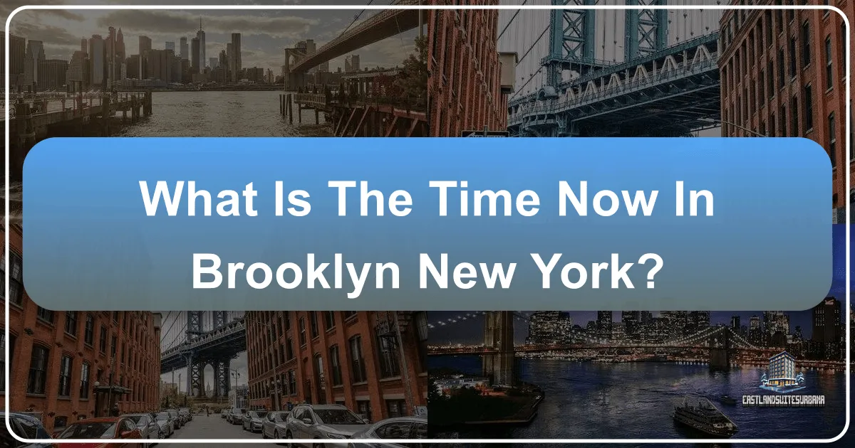 What Is The Time Now In Brooklyn New York?