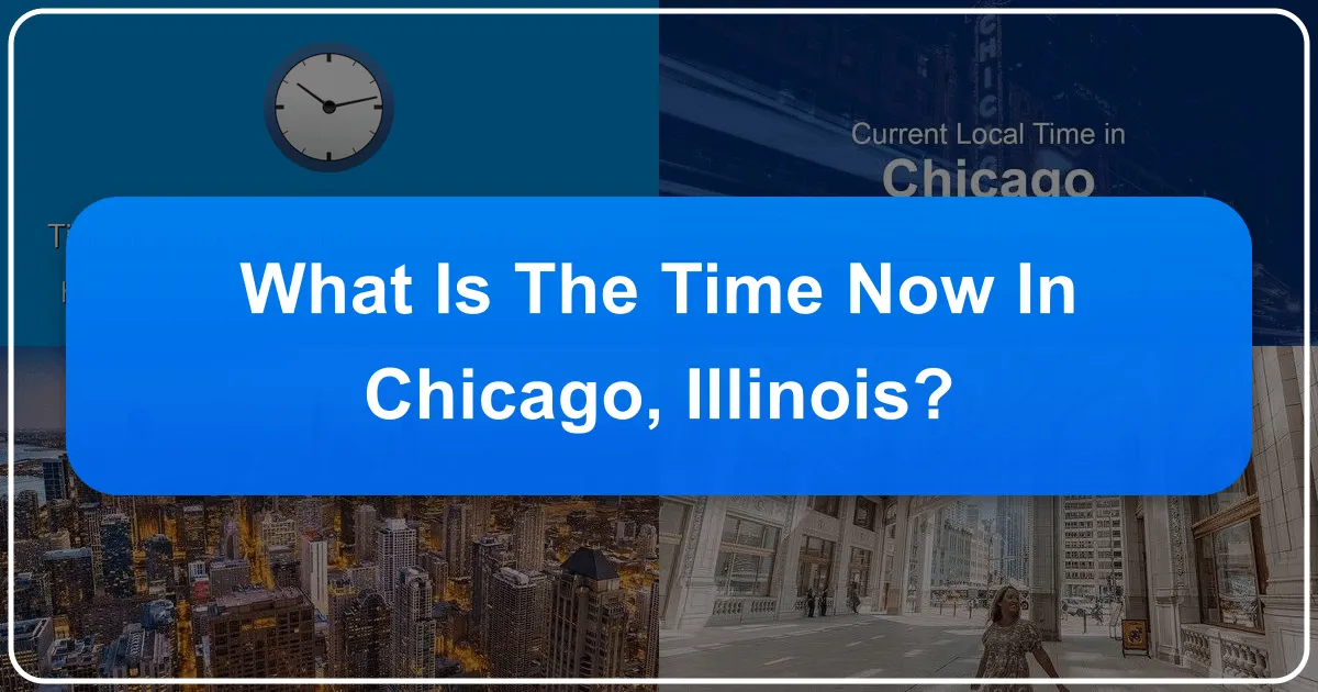 What is the Time Now in Chicago, Illinois?