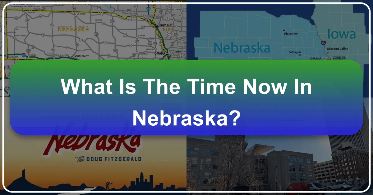What is the Time Now in Nebraska?