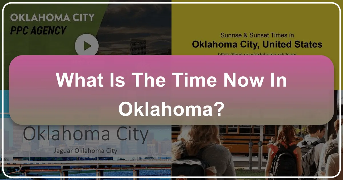 What Is The Time Now In Oklahoma?