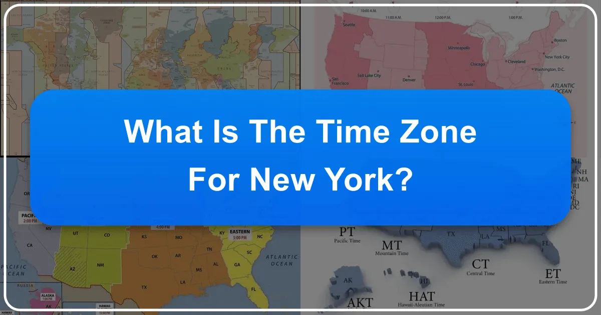 What is the Time Zone for New York?