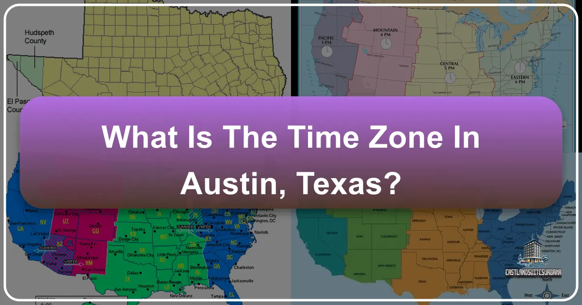 What Is The Time Zone In Austin, Texas?