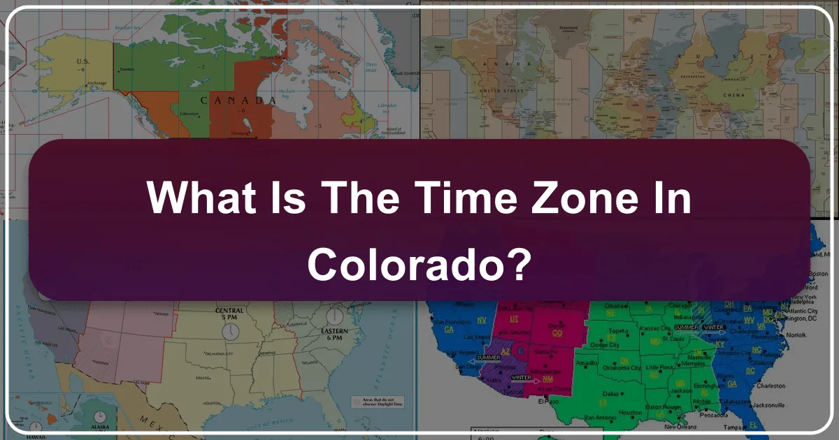 What is the Time Zone in Colorado?