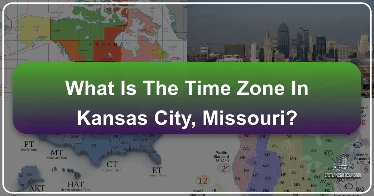 What is the Time Zone in Kansas City, Missouri?