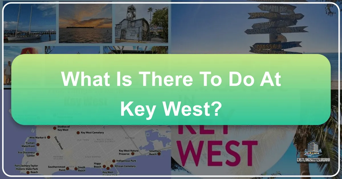 Unveiling the Charms of Key West: Your Ultimate Guide to Activities and Attractions