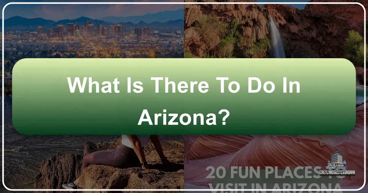 What is There to Do in Arizona