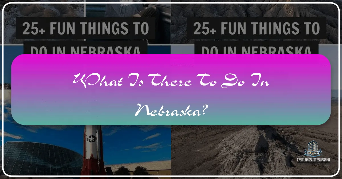 What Is There To Do In Nebraska?