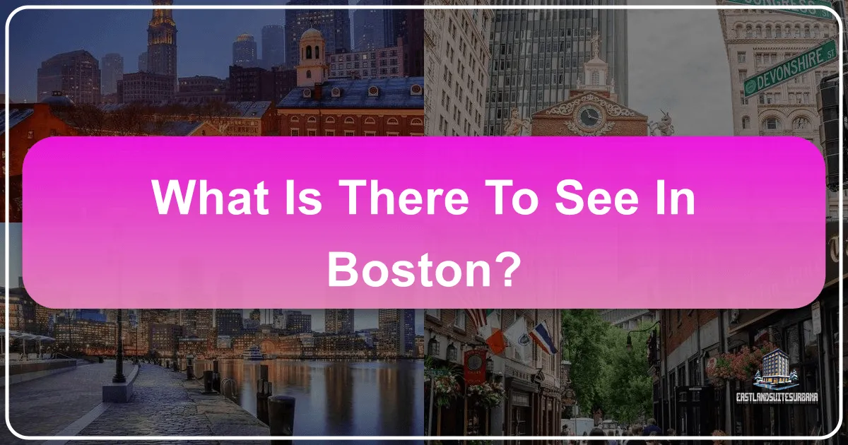 What Is There To See In Boston?