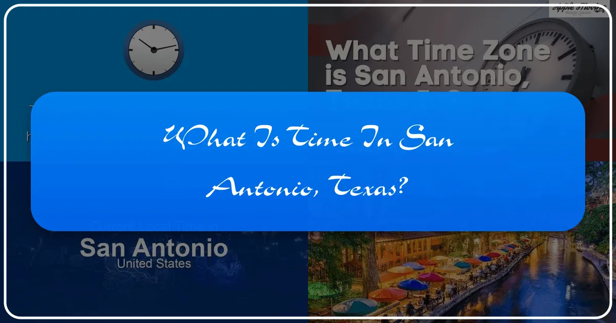 What is Time in San Antonio, Texas