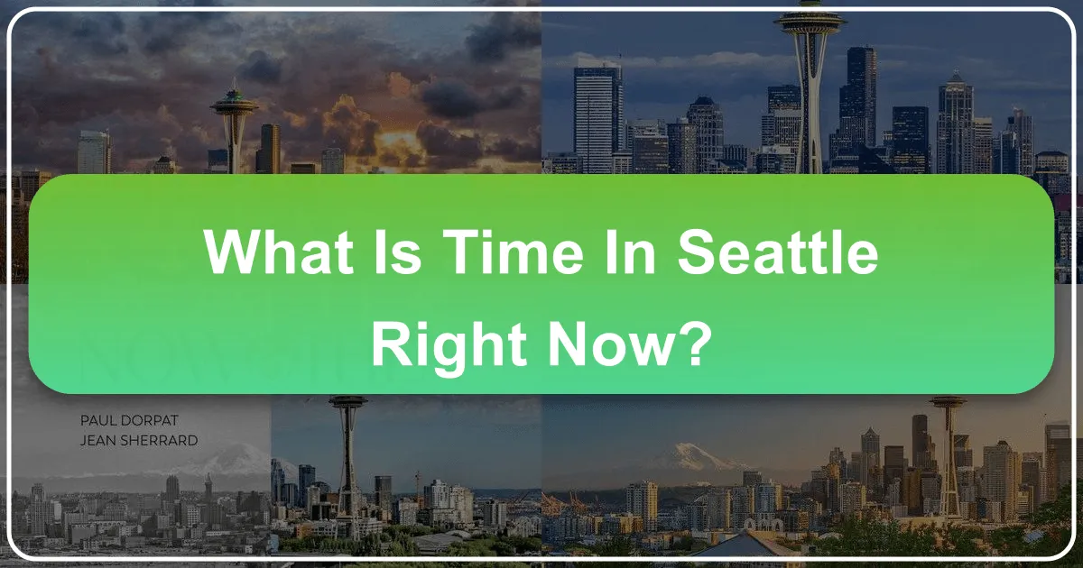 What Is Time in Seattle Right Now?