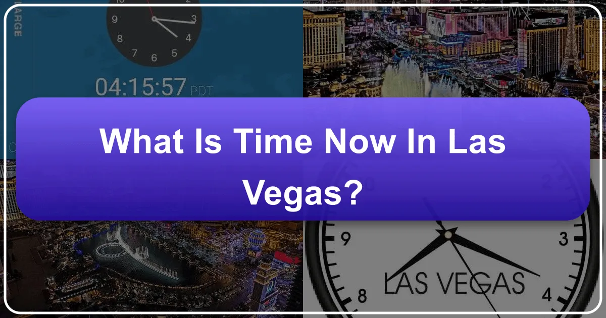 What Is Time Now In Las Vegas?