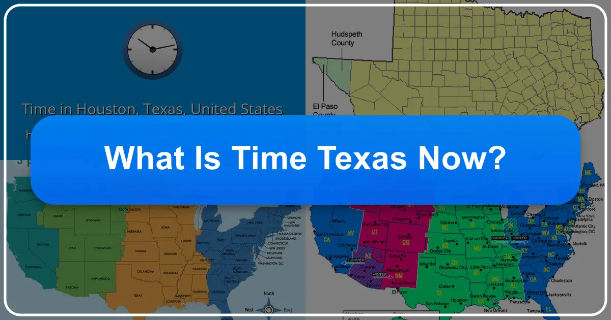 What is Time in Texas Now: Unlocking Your Ultimate Lone Star State Adventure