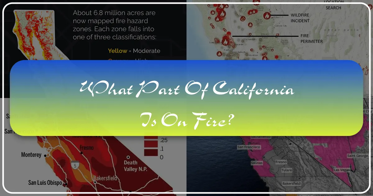What Part of California Is On Fire? Navigating Travel During Wildfire Season