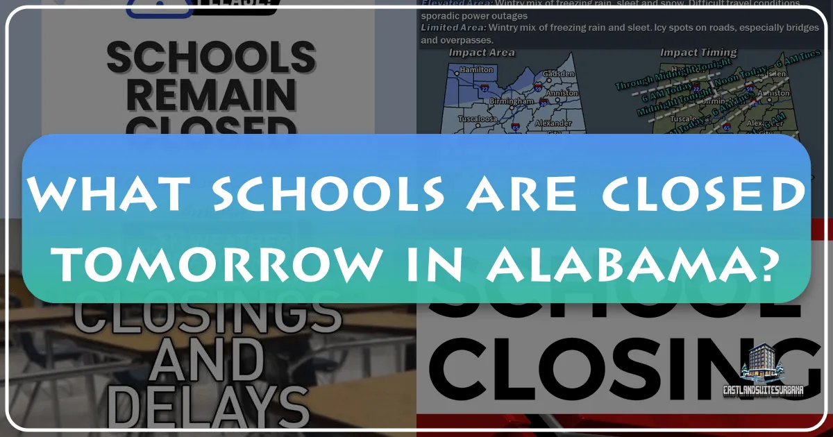 What Schools Are Closed Tomorrow Alabama: Navigating Travel and Stays During Unexpected Breaks