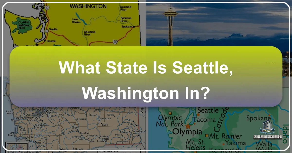 What State Is Seattle, Washington In?