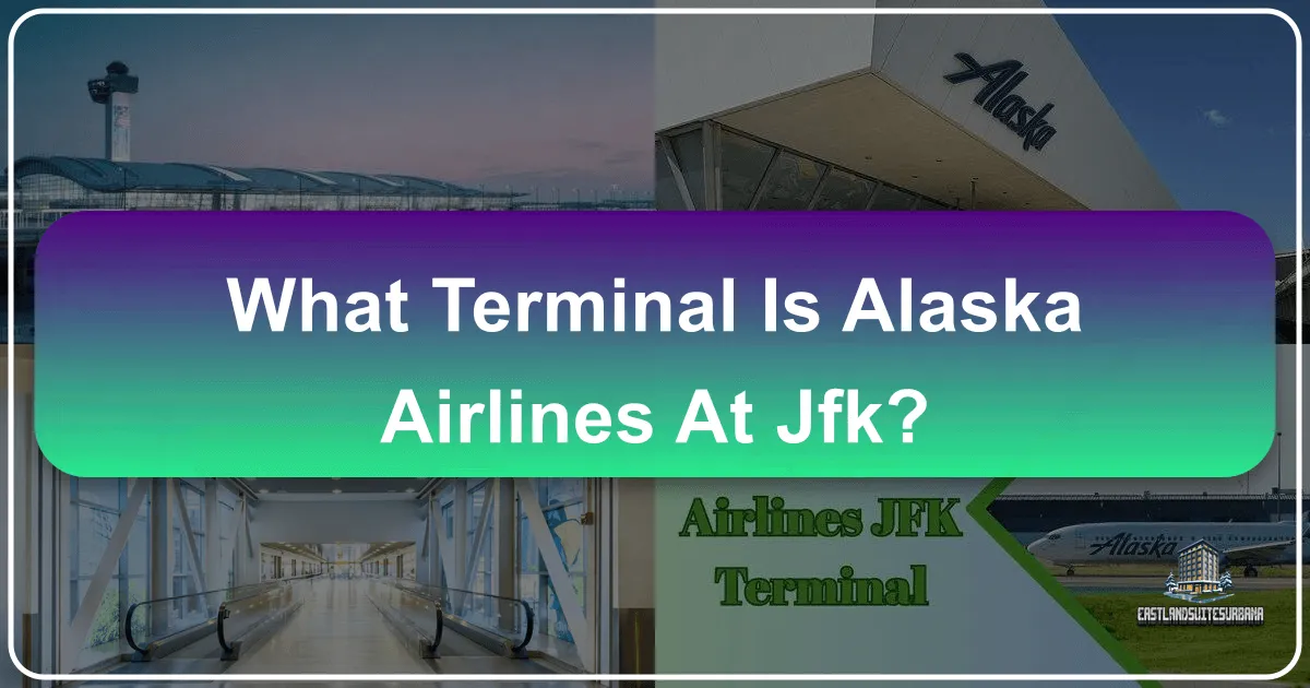 What Terminal Is Alaska Airlines At JFK