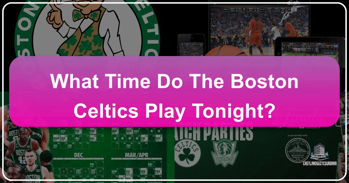 what time do the boston celtics play tonight