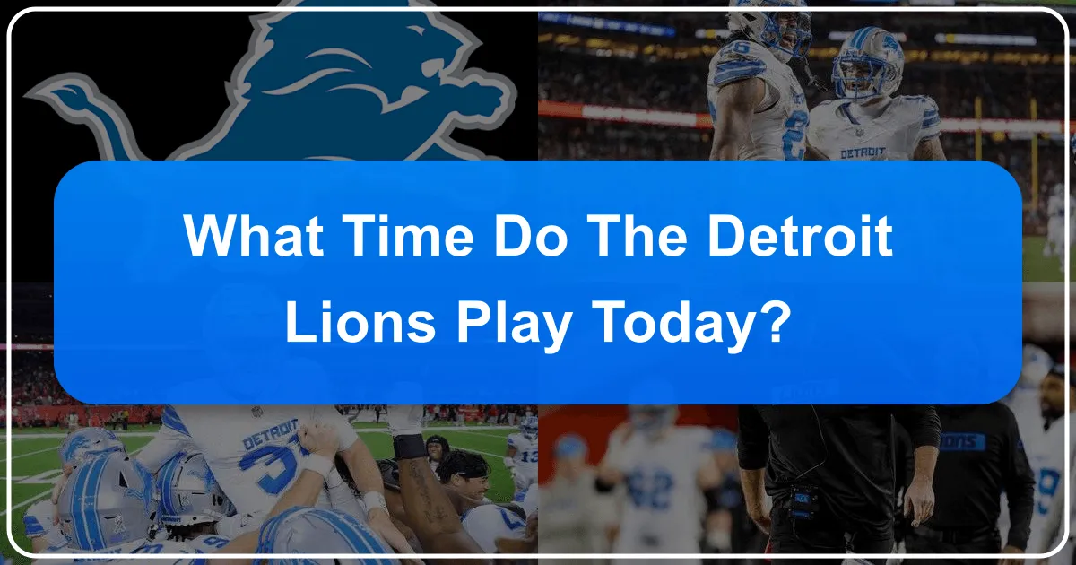 what time do the detroit lions play today