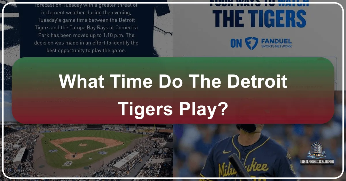 What Time Do The Detroit Tigers Play?