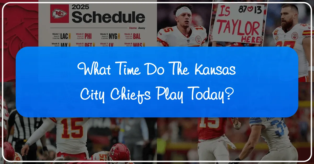 what time do the kansas city chiefs play today