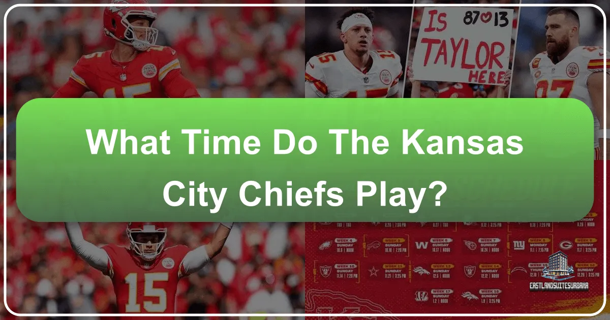 What Time Do the Kansas City Chiefs Play? Your Ultimate Guide to a Game Day Getaway in Kansas City
