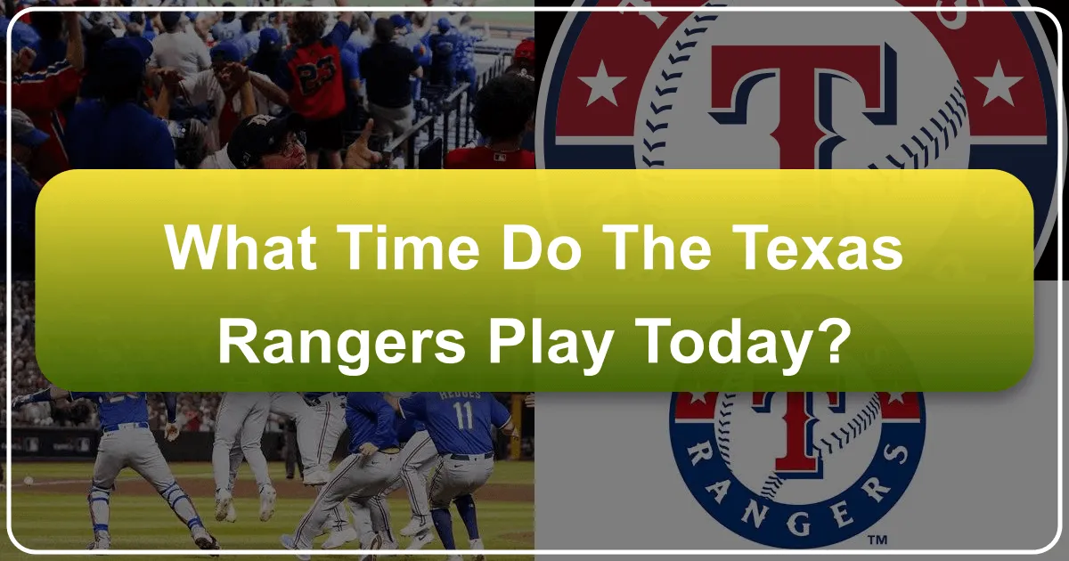 What Time Do the Texas Rangers Play Today? Your Ultimate Guide to a Game Day Experience in Arlington