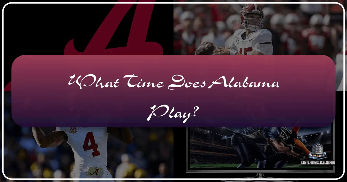 what time does alabama play