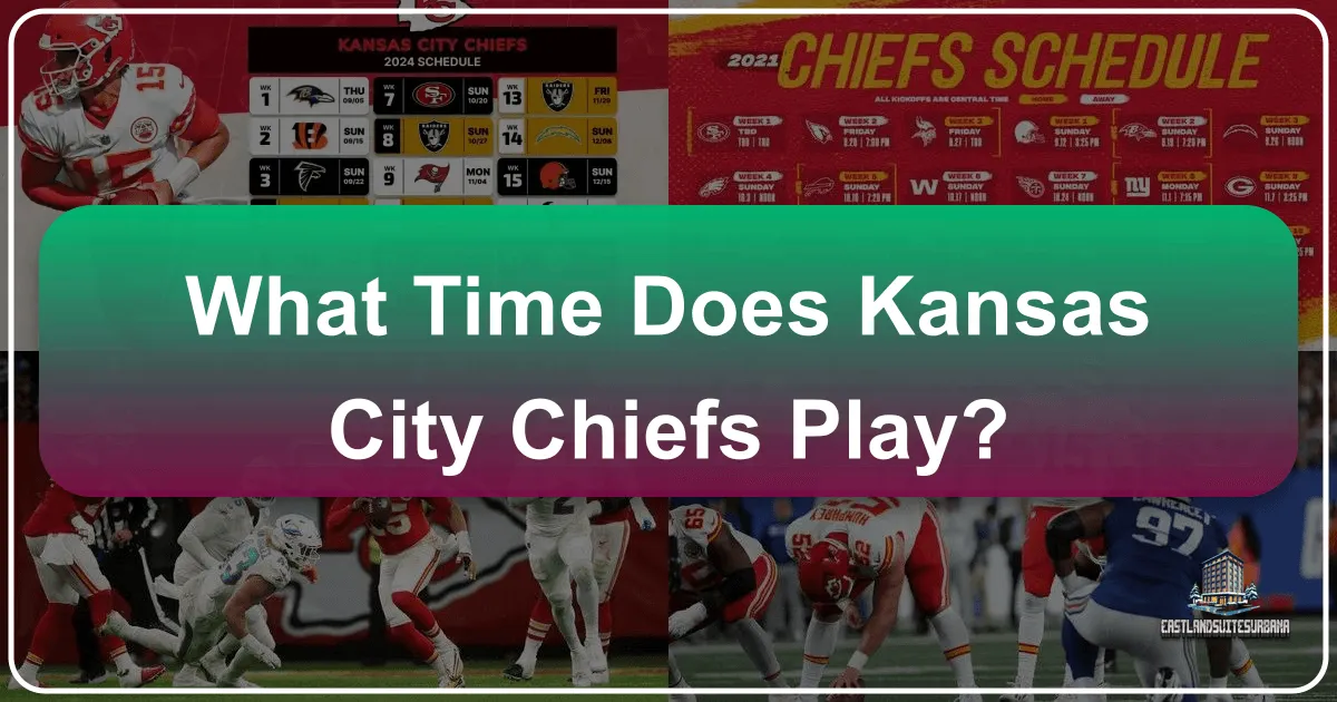 What Time Does Kansas City Chiefs Play?
