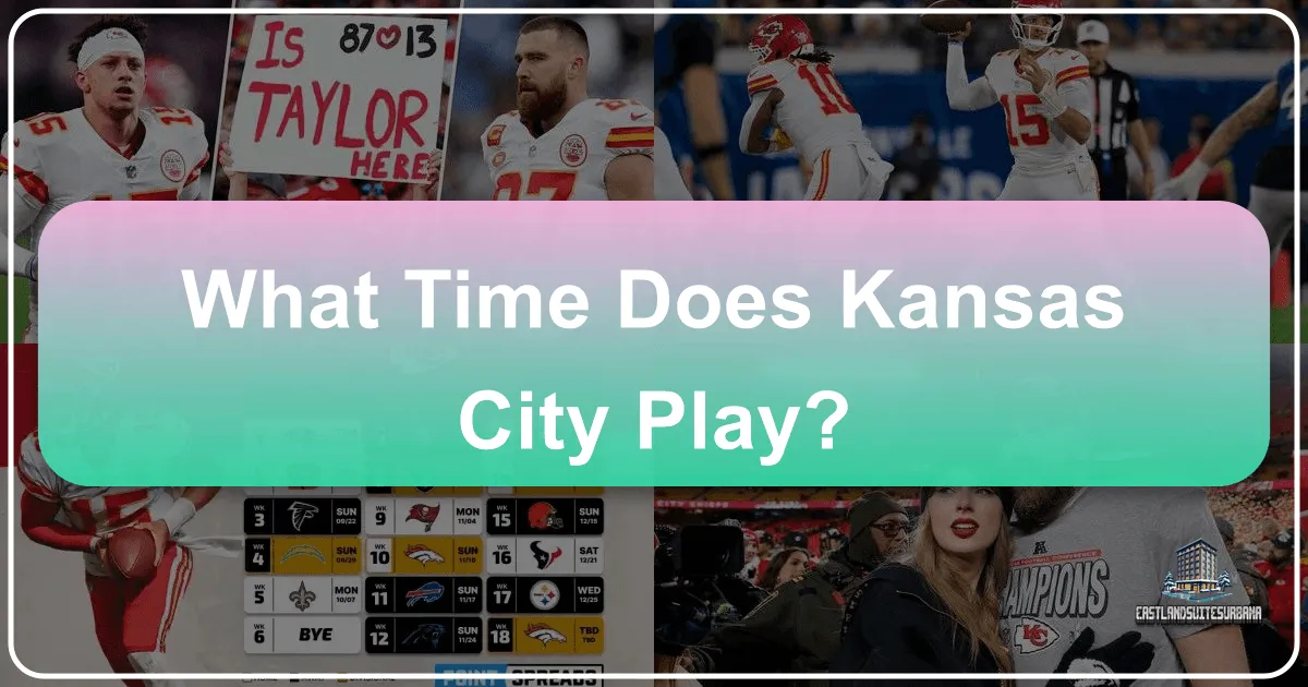 What Time Does Kansas City Play?