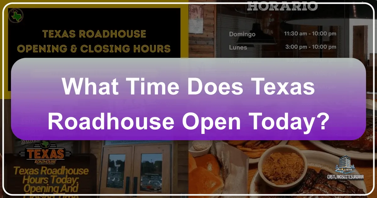 What Time Does Texas Roadhouse Open Today: Navigating Culinary Experiences in Travel and Tourism