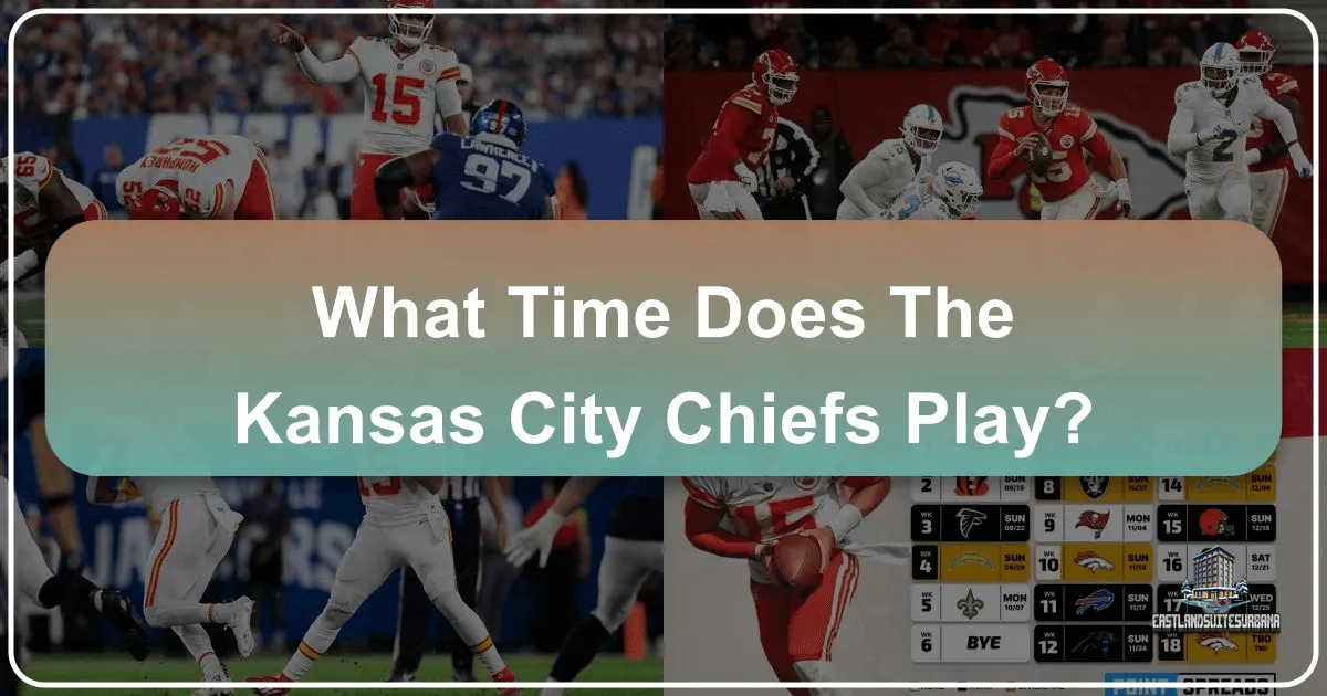What Time Does the Kansas City Chiefs Play? Your Ultimate Guide to a Game Day Getaway