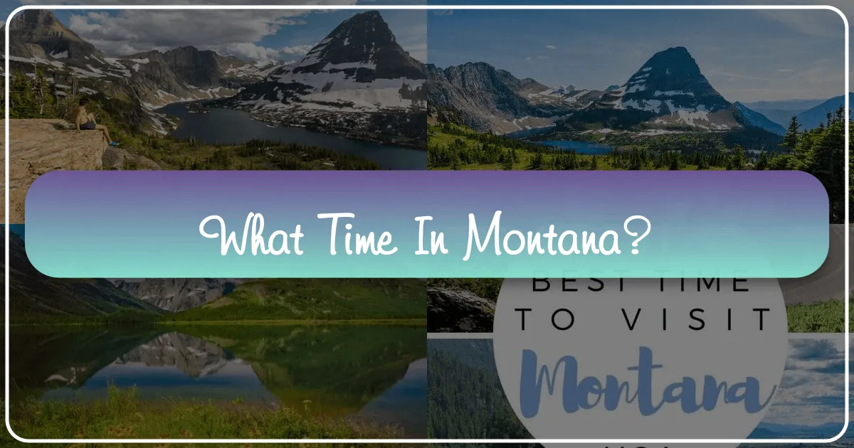 What Time in Montana: A Comprehensive Guide for Travelers