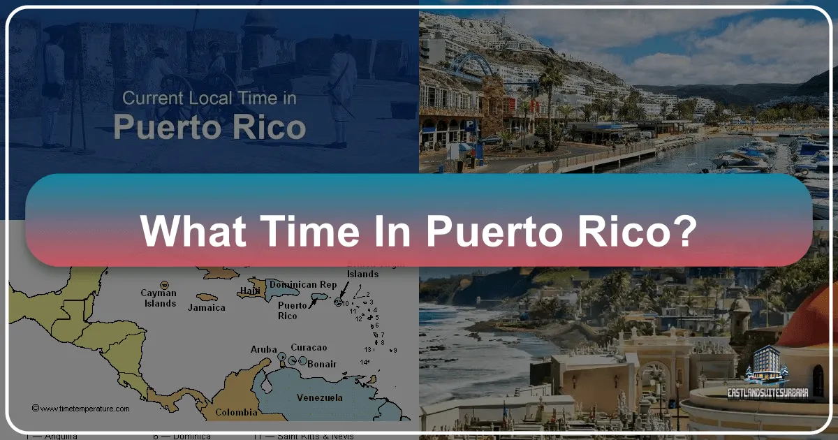 What Time in Puerto Rico: Navigating Your Island Getaway