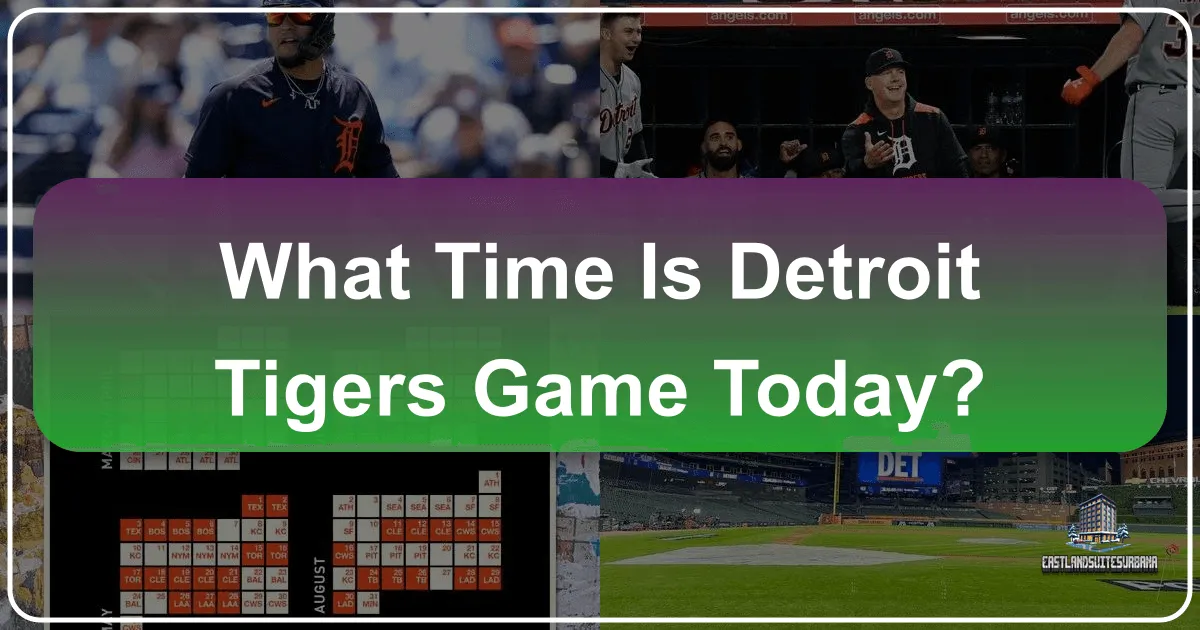 What Time is Detroit Tigers Game Today?