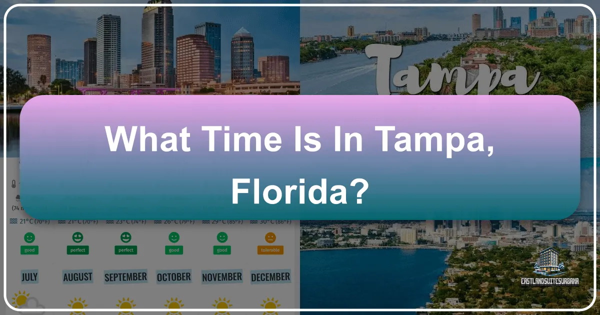 What Time Is In Tampa, Florida? Navigating the Sunshine City's Rhythms