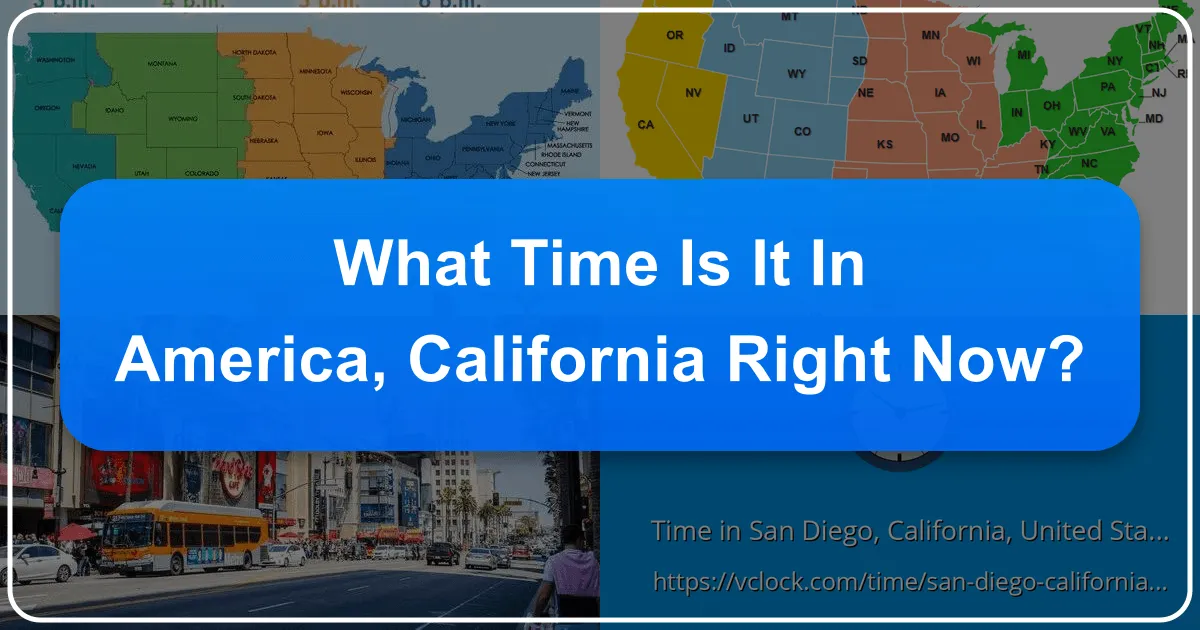 What Time Is It in America California Right Now?