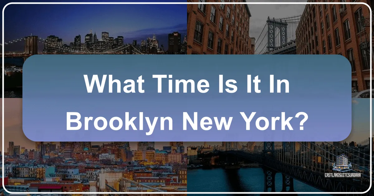 What Time Is It In Brooklyn New York?