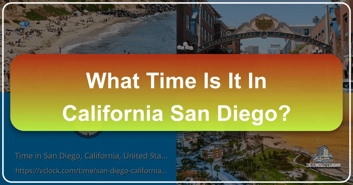 What Time Is It in California San Diego?